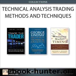 Technical Analysis Trading Methods and Techniques (Collection) by Tatro Quint & Dickson Richard A. & Knudsen Tracy L