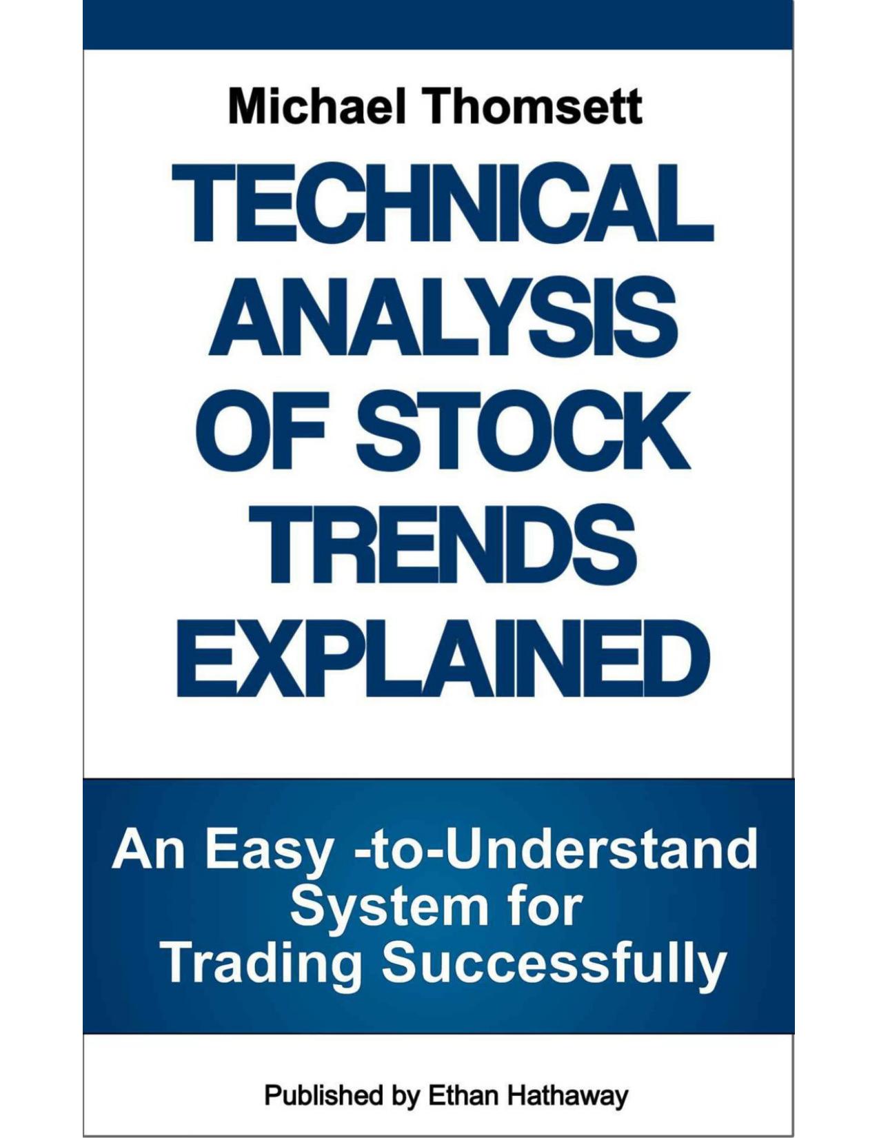 Technical Analysis of Stock Trends Explained: An Easy-to-Understand System for Successful Trading by Michael Thomsett