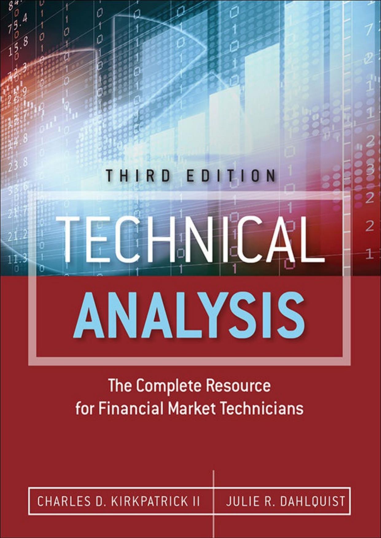 Technical Analysis: The Complete Resource for Financial Market Technicians (3rd Edition) by Unknow