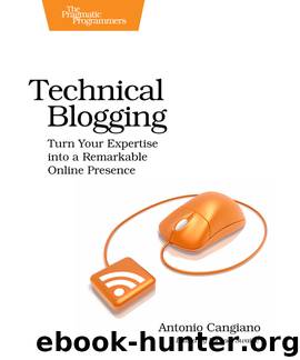 Technical Blogging (for Juan Martinez) by Antonio Cangiano