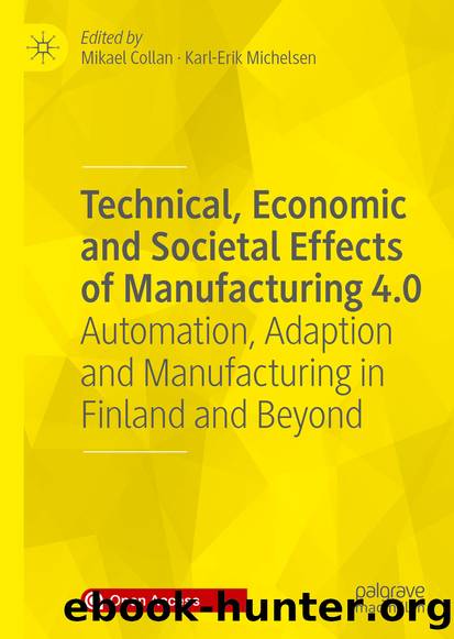 Technical, Economic and Societal Effects of Manufacturing 4.0 by Unknown