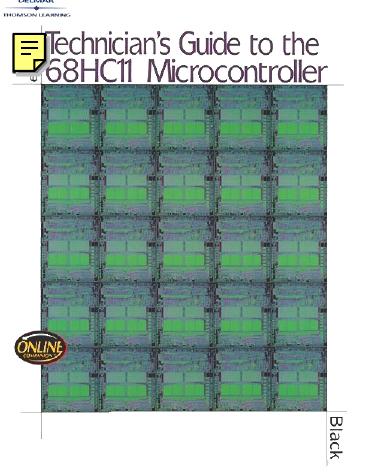 Technicians Guide to the 68HC11 Microcontroller by D. Black (2000) WW