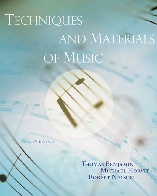 Techniques and Materials of Music: From the Common Practice Period Through the Twentieth Century by Thomas Benjamin Michael Horvit Robert Nelson