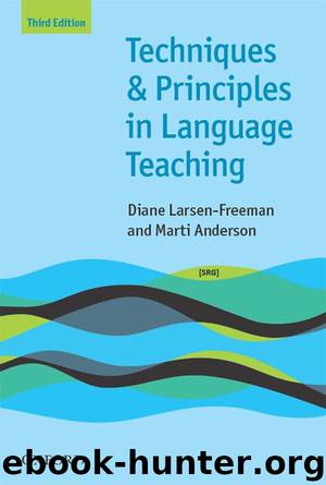 Techniques and Principles in Language Teaching 3rd edition (Teaching Techniques in English as a Second Language) by Larsen-Freeman Diane & Anderson Marti