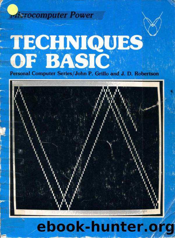 Techniques of BASIC ISBN: 0-697--09951-2 by Grillo John P. & Robertson J.D
