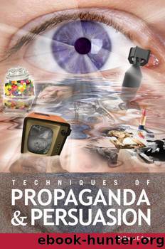 Techniques of Propaganda and Persuasion by Magedah Shabo & Darlene Gilmore & Sally Wein & Magedah E. Shabo & Heather Dennul & Peter Glaser & Maria J. Mendoza & Jeremy Clark