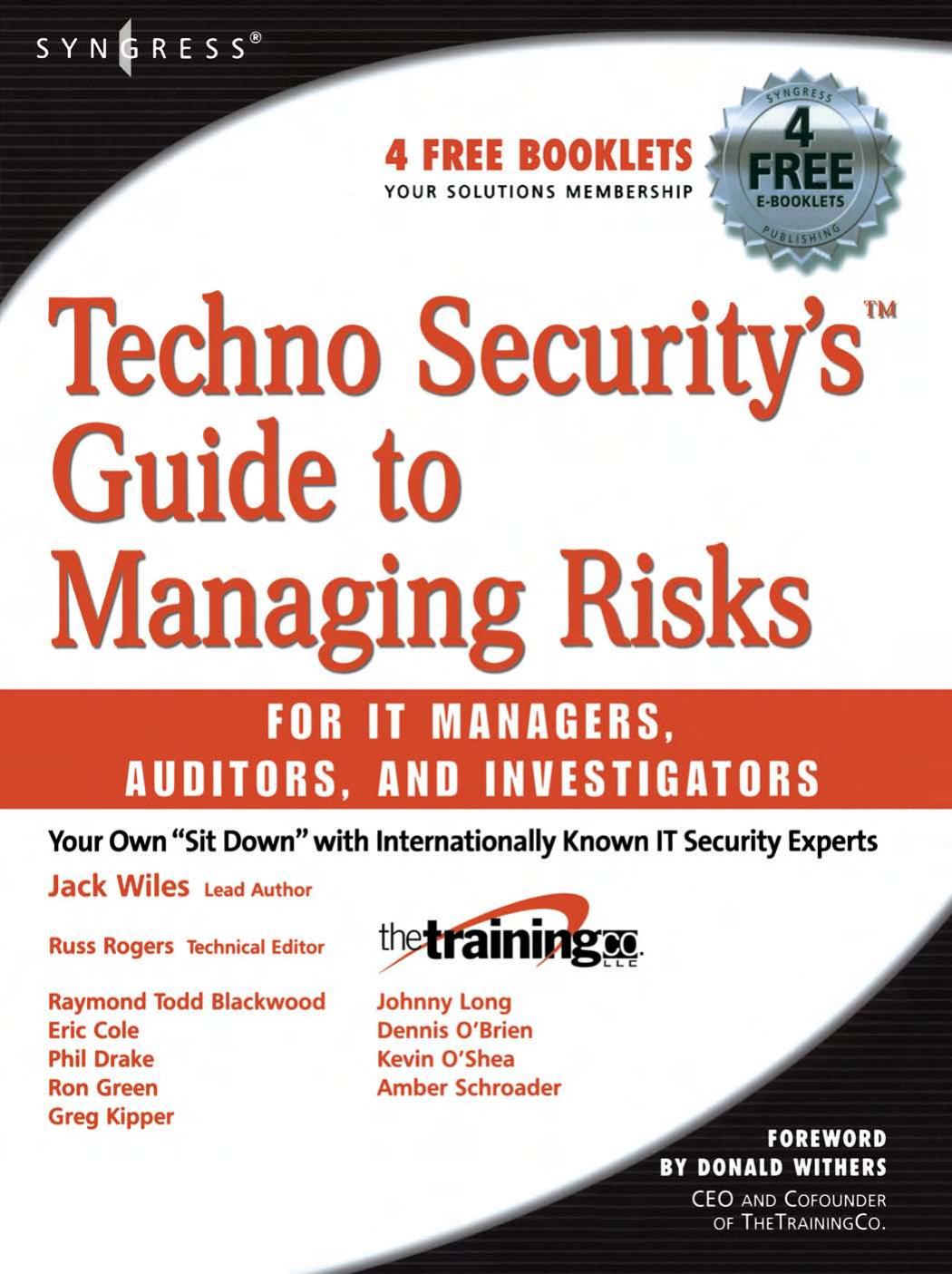 Techno Security's Guide to Managing Risks for IT Managers, Auditors and Investigators by Jack Wiles Johnny Long Russ Rogers Ron Green