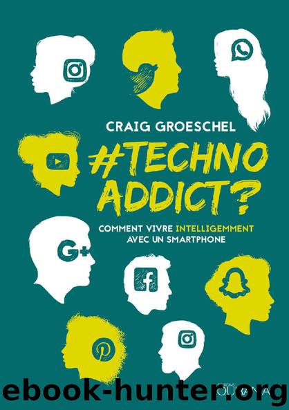 TechnoAddict ?: Comment vivre intelligemment avec un smartphone (French Edition) by Craig Groeschel