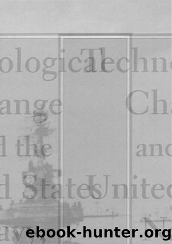 Technological Change and the United States Navy, 1865-1945 by McBride William M