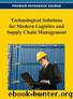 Technological Solutions for Modern Logistics and Supply Chain Management by Luo ZongWei
