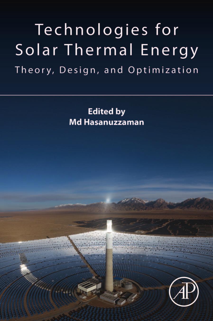 Technologies for Solar Thermal Energy: Theory, Design and, Optimization by Md Hasanuzzaman (editor)