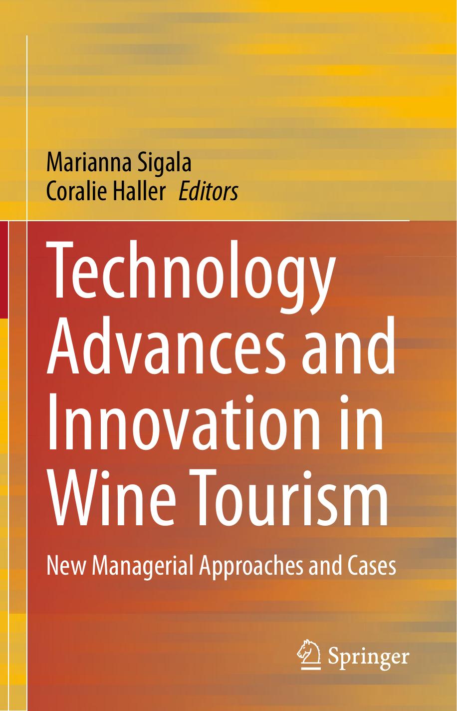 Technology Advances and Innovation in Wine Tourism: New Managerial Approaches and Cases by Marianna Sigala Coralie Haller