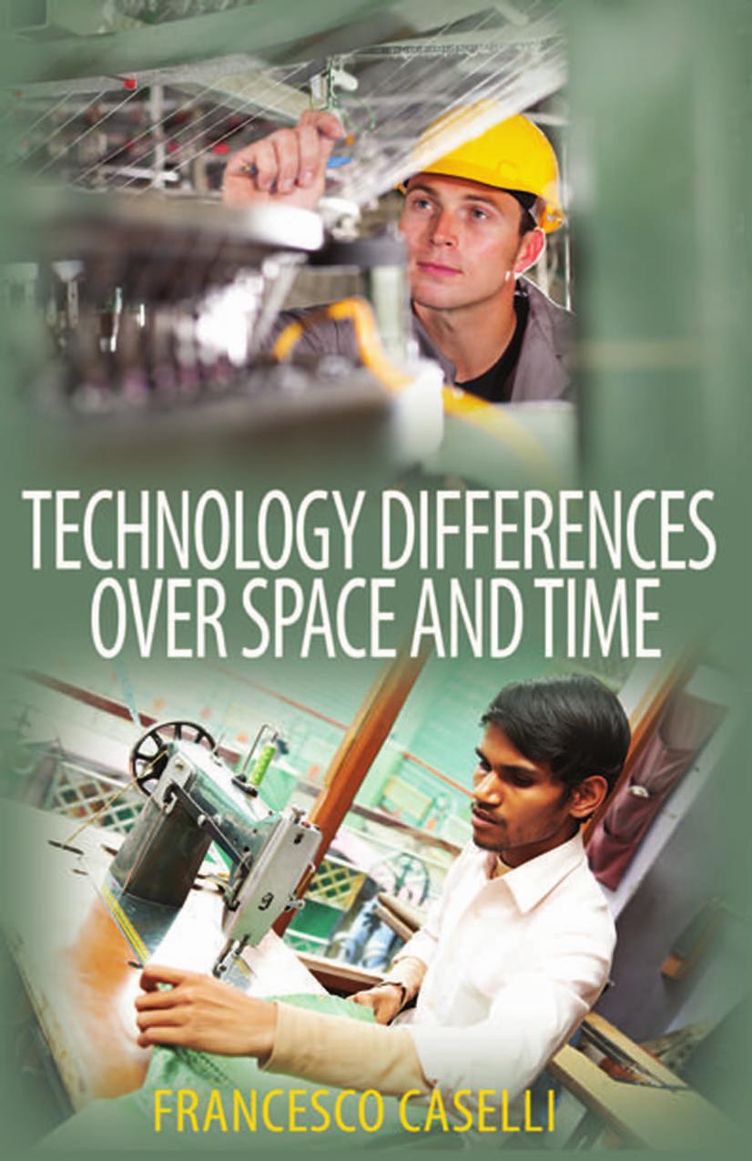 Technology Differences Over Space and Time by Caselli Francesco