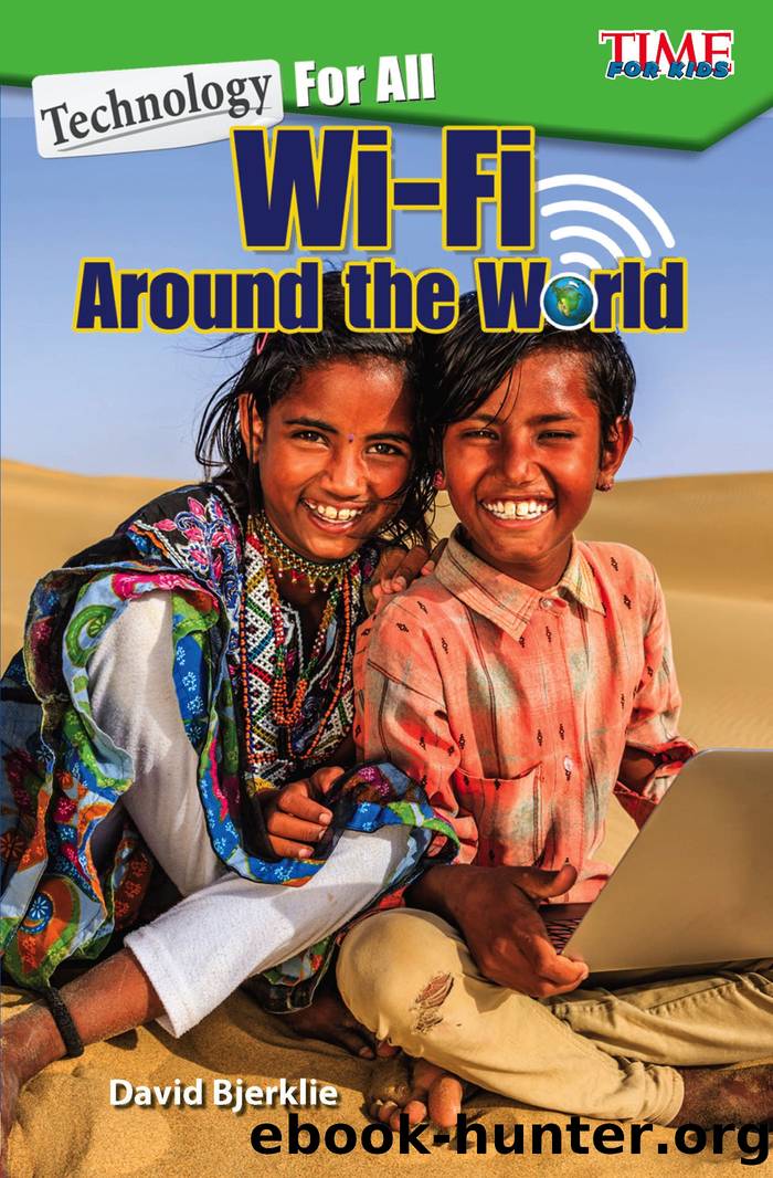 Technology For All: Wi-Fi Around the World by David Bjerklie