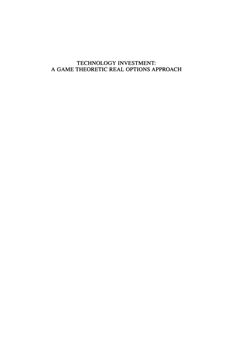 Technology Investment: A Game Theoretic Real Options Approach by Kuno J. M. Huisman (auth.)
