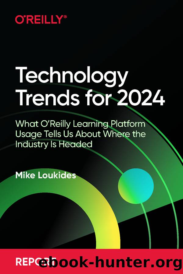 Technology Trends for 2024 (for True Epub) by Mike Loukides