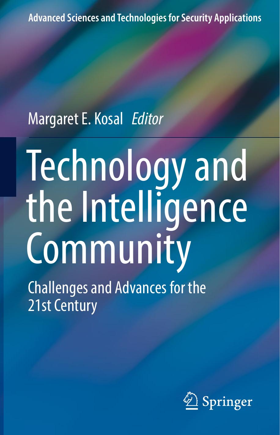 Technology and the Intelligence Community by Margaret E. Kosal