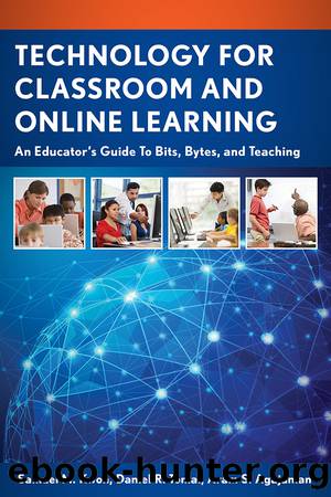 Technology for Classroom and Online Learning by unknow