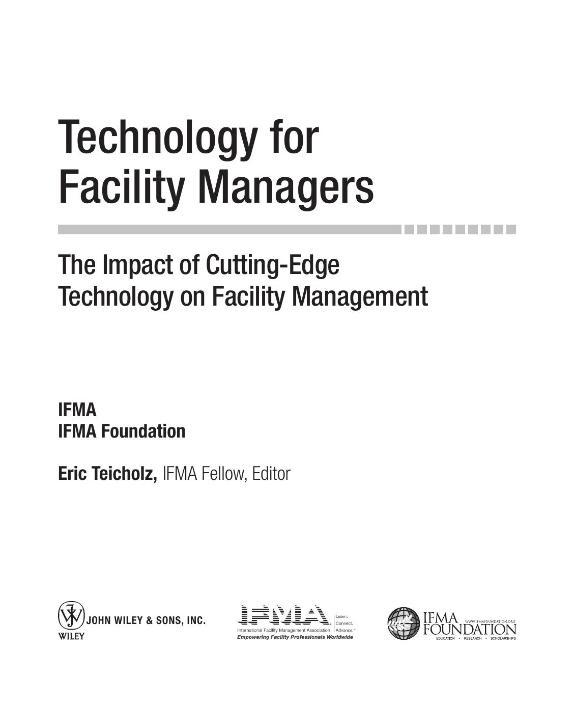 Technology for Facility Managers: The Impact of Cutting-Edge Technology on Facility Management by Unknow