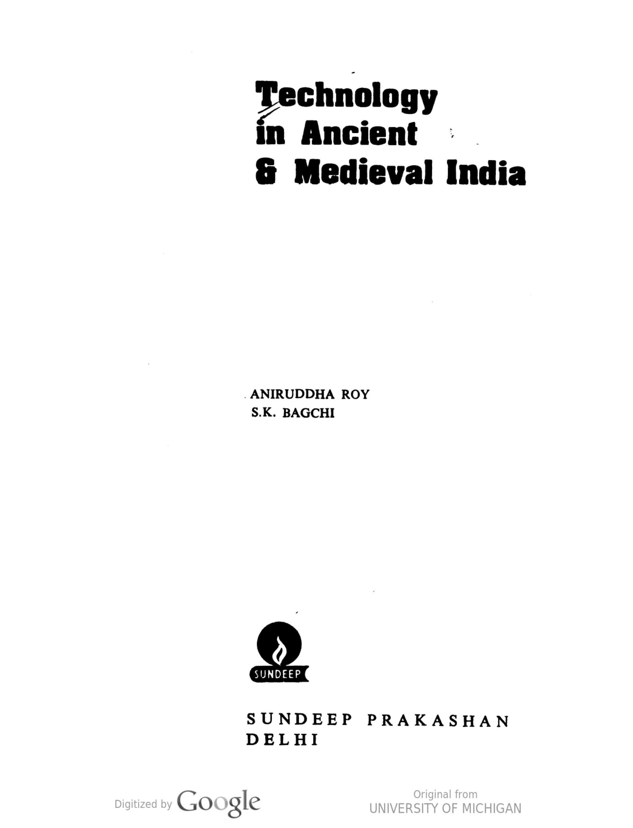 Technology in Ancient & Medieval India by Aniruddha Ray; S. K. Bagchi