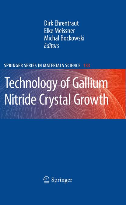 Technology of Gallium Nitride Crystal Growth (Springer Series in Materials Science, 133) by Dirk Ehrentraut Elke Meissner Michal Bockowski