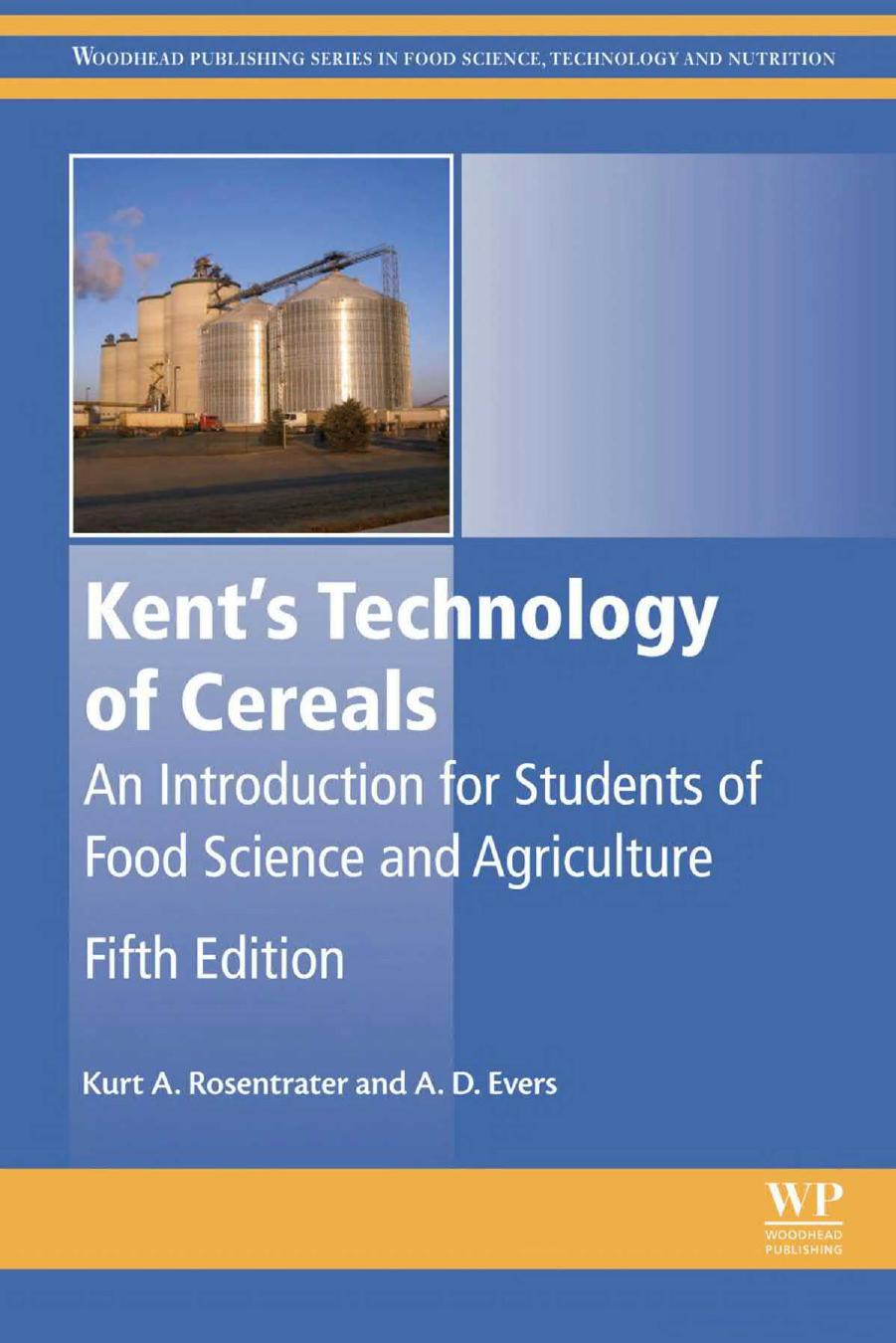 Technology of cereals an introduction for students of food science and agriculture by A. D. Evers; N. L. Kent