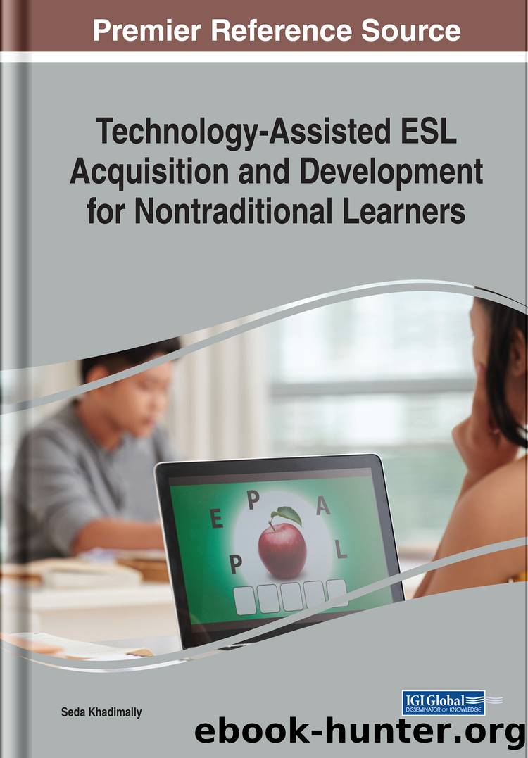 Technology-Assisted ESL Acquisition and Development for Nontraditional Learners by Seda Khadimally