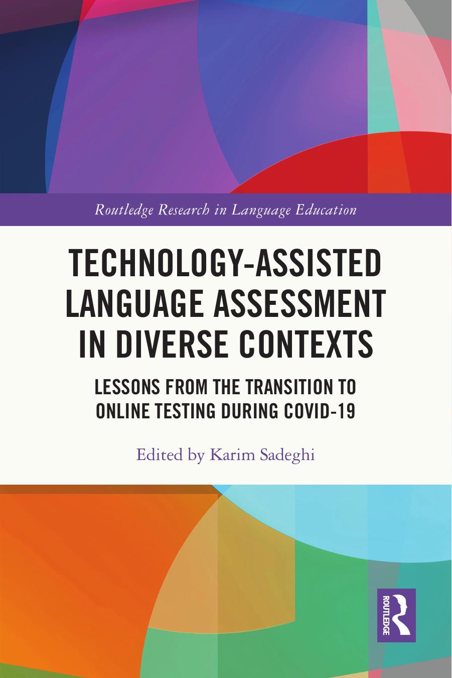 Technology-Assisted Language Assessment in Diverse Contexts by Karim Sadeghi