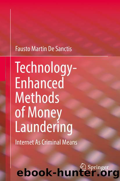 Technology-Enhanced Methods of Money Laundering by Fausto Martin De Sanctis