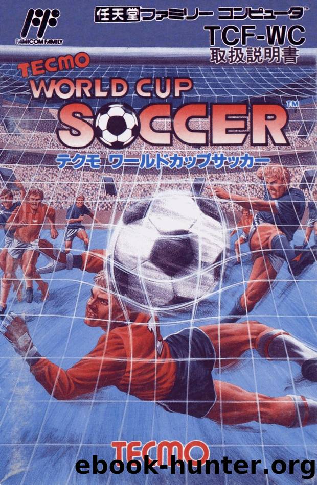 Tecmo World Cup Soccer (Japan Alternate) by RessurectionX && Akane_Akiyama