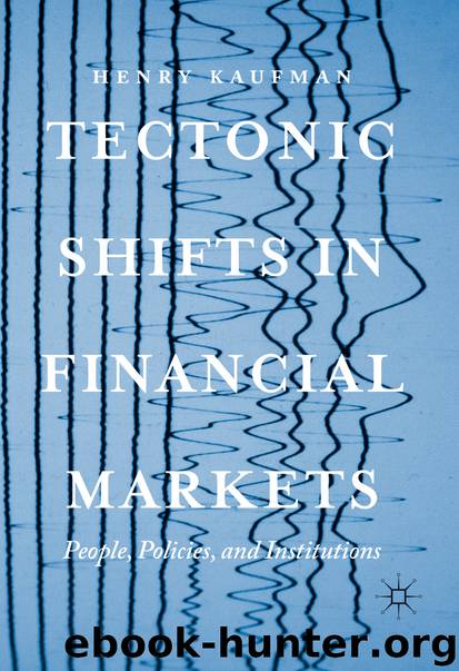 Tectonic Shifts in Financial Markets by Henry Kaufman