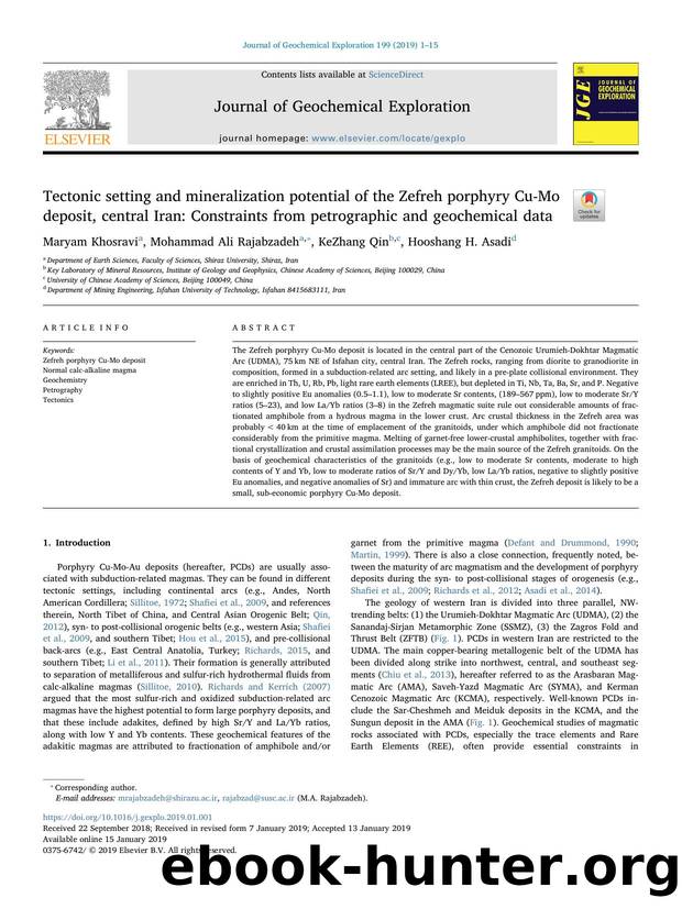 Tectonic setting and mineralization potential of the Zefreh porphyry Cu-Mo deposit, central Iran_ Constraints from petrographic and geochemical data by Maryam Khosravi & Mohammad Ali Rajabzadeh & KeZhang Qin & Hooshang H. Asadi
