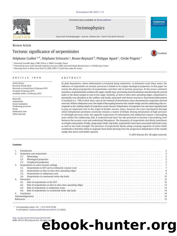 Tectonic significance of serpentinites by Stéphane Guillot & Stéphane Schwartz & Bruno Reynard & Philippe Agard & Cécile Prigent