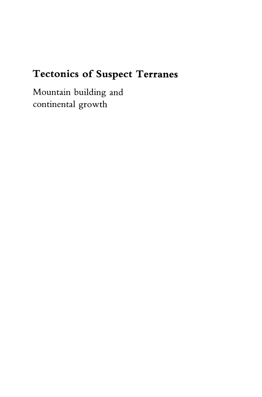 Tectonics of Suspect Terranes: Mountain building and continental growth by David G. Howell (auth.)