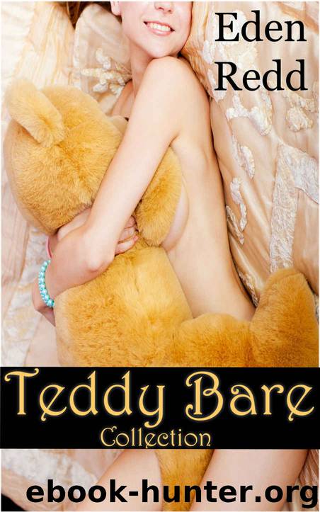 Teddy Bare Collection by Eden Redd