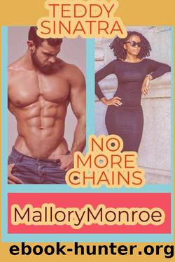 Teddy Sinatra: No More Chains by Mallory Monroe