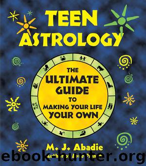 Teen Astrology by M. J. Abadie