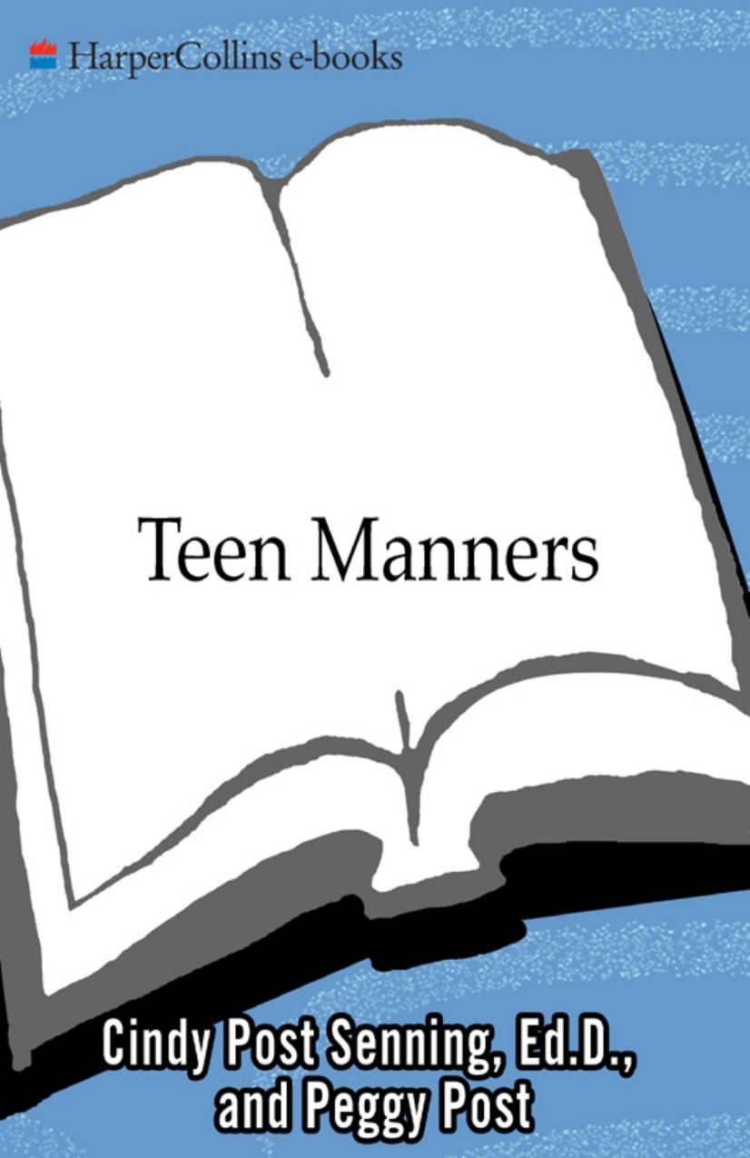 Teen Manners: From Malls to Meals to Messaging and Beyond by Cindy Post Senning Peggy Post