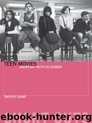 Teen Movies by Timothy Shary