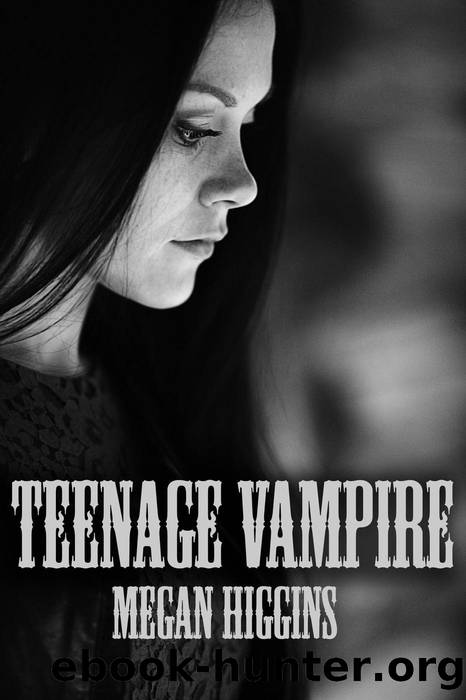 Teenage Vampire by Megan Higgins