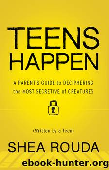 Teens Happen by Shea Rouda