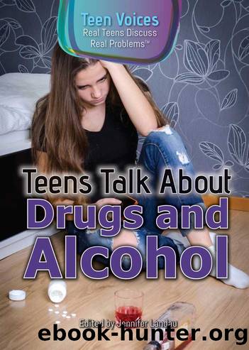 Teens Talk About Drugs and Alcohol by Jennifer Landau