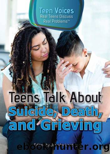 Teens Talk About Suicide, Death, and Grieving by Jennifer Landau