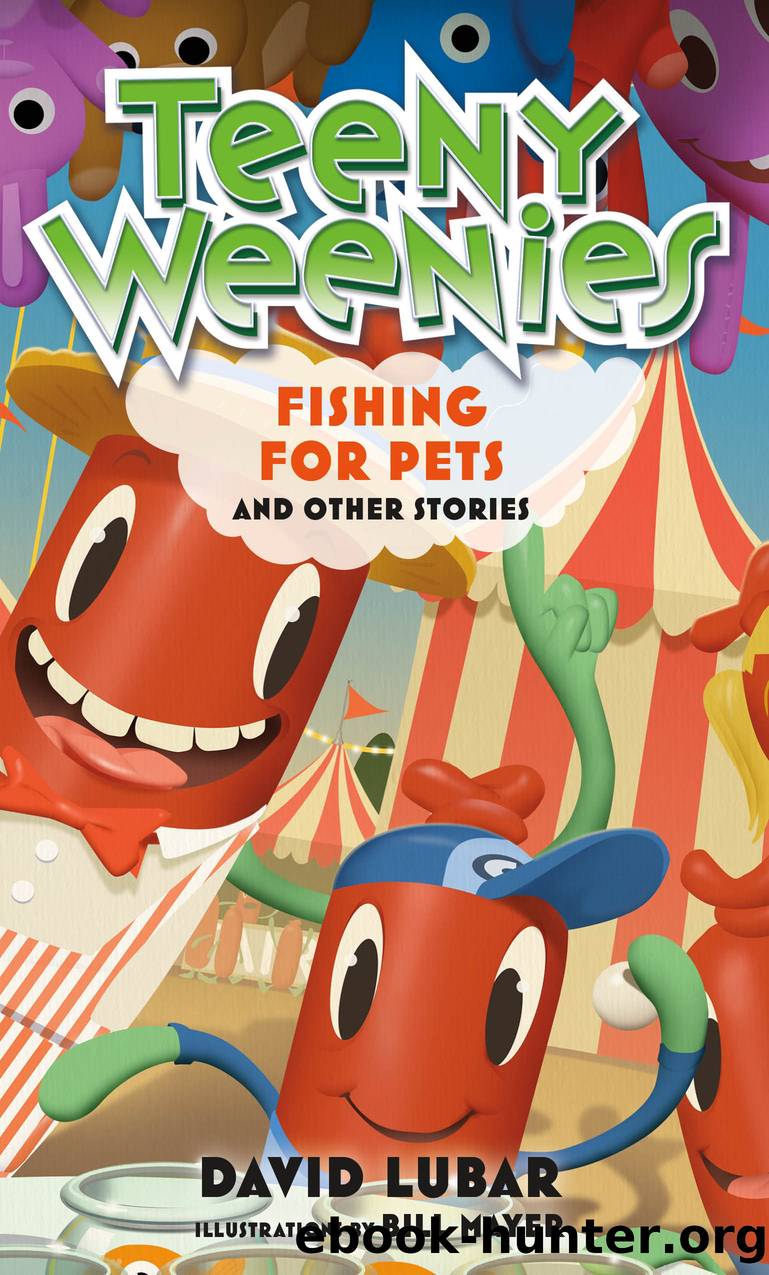 Teeny Weenies: Fishing for Pets, And Other Stories by David Lubar