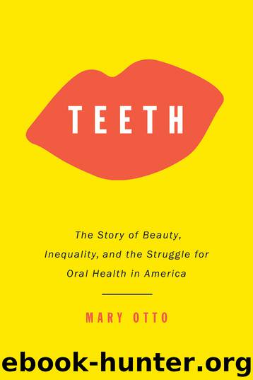 Teeth by Mary Otto