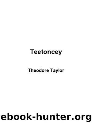 Teetoncey by Theodore Taylor