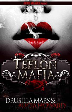 Teflon Mafia by Alicia Howard