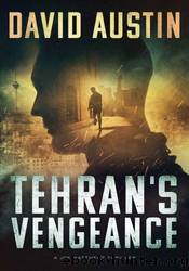 Tehran's Vengeance by David Austin