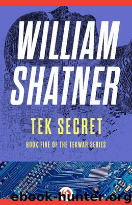 Tek Secret (The TekWar Series) by Shatner William