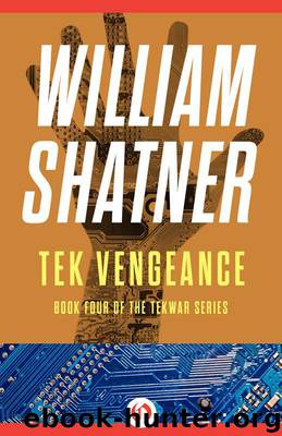 Tek Vengeance (The TekWar Series) by Shatner William